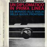 Un diplomatico in prima linea