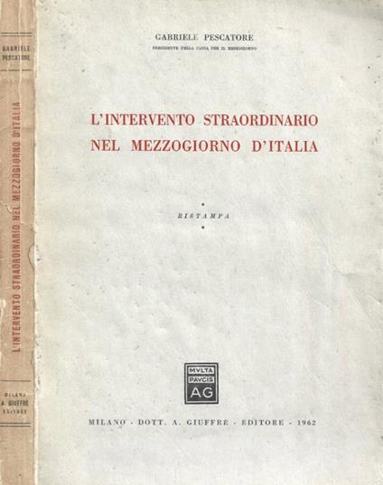 L' intervento straordinario nel Mezzogiorno d'Italia - Gabriele Pescatore - copertina