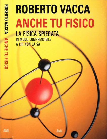 Anche tu fisico - Roberto Vacca - copertina