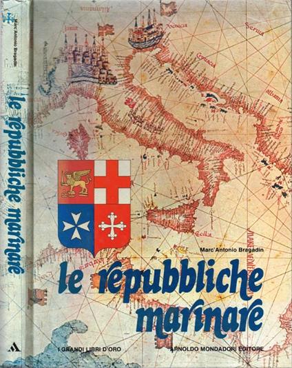 Le Repubbliche Marinare - Marco A. Bragadin - copertina