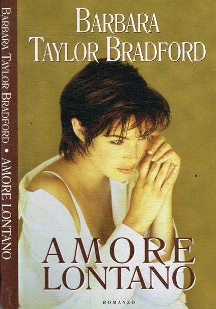 Amore lontano - Barbara Taylor Bradford - copertina