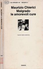 Malgrado le amorevoli cure