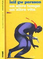 Un altro tempo un'altra vita