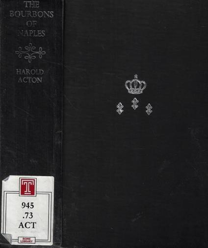 The Bourbons of Naples (1734-1825) - Harold Acton - copertina