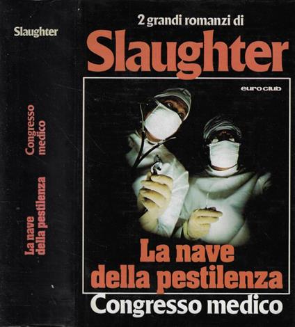 La nave della pestilenza- Congresso medico - Frank G. Slaughter - copertina