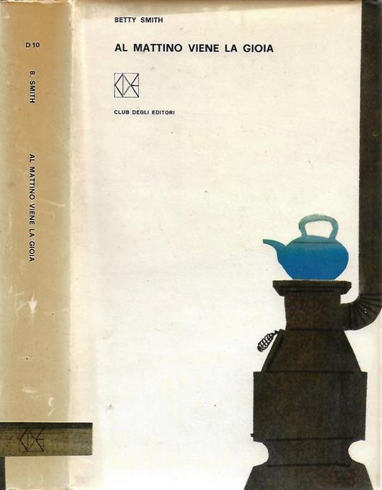 Al mattino viene la gioia - Betty Smith - copertina