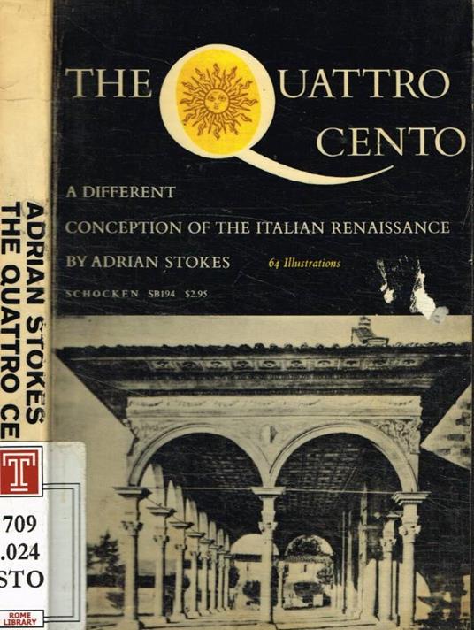 The Quattro Cento. A different conception of the Italian Renaissance - Adrian Stokes - copertina