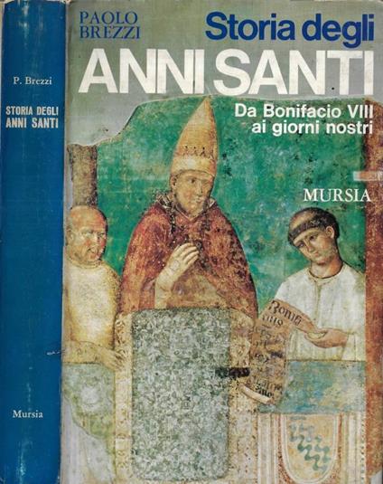 Storia degli Anni Santi - Paolo Brezzi - copertina