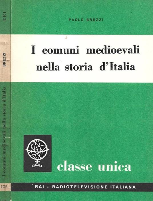 I comuni medievali nella storia d'Italia - Paolo Brezzi - copertina