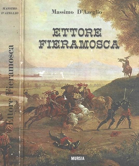Ettore Fieramosca o La disfida di Barletta - Massimo D'Azeglio - copertina