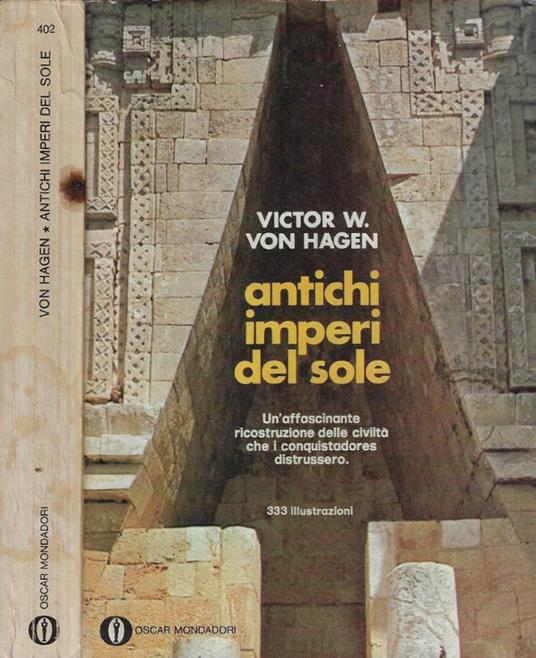 Antichi imperi del sole - Victor von Hagen - copertina
