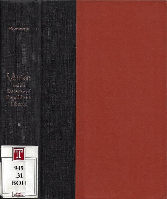 Venice and the Defense of Republican Liberty - William J. Bouwsma - copertina