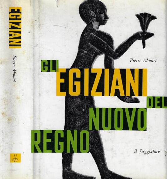 Gli egiziani del nuovo regno - Pierre Montet - copertina