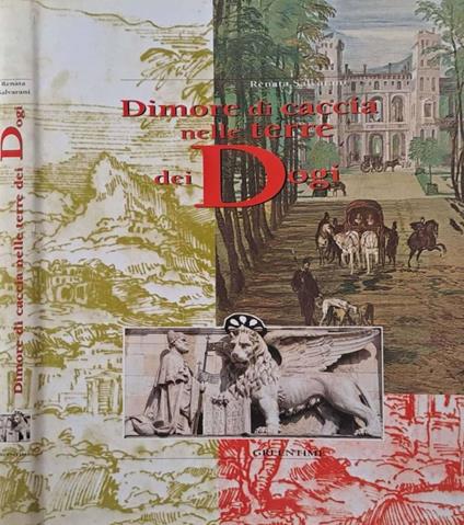 Dimore di caccia nelle terre dei Dogi - Renata Salvarani - copertina