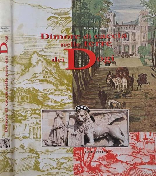 Dimore di caccia nelle terre dei Dogi - Renata Salvarani - copertina