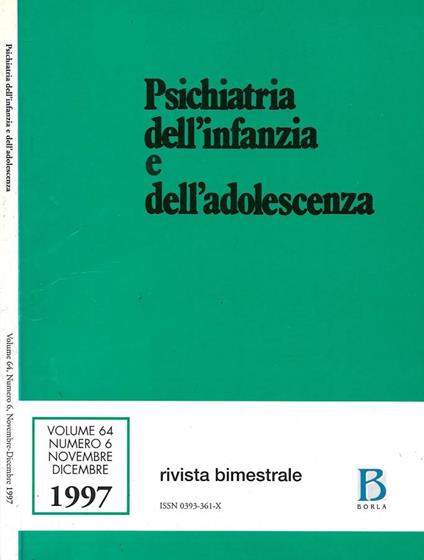 Psichiatria dell'infanzia e dell'adolescenza. Volume 64, numero 6, novembre - dicembre 1997 - copertina