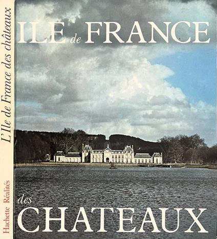 L' Ile-de-France des chateaux - copertina
