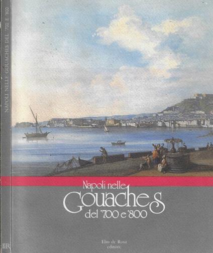 Napoli nelle Gouaches del '700 e '800 - copertina