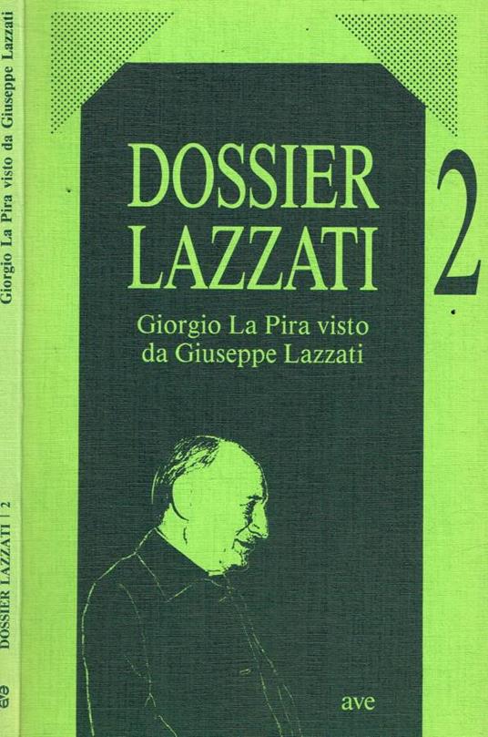 Dossier Lazzati 2. Giorgio la Pira visto da Giuseppe Lazzati - copertina