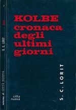 Kolbe cronaca degli ultimi giorni