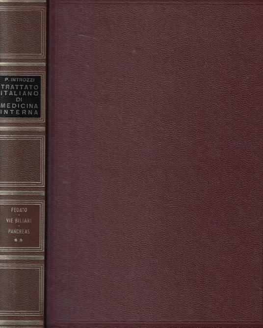 Trattato italiano di medicina interna Parte seconda: Malattie del fegato, delle vie biliari e del pancreas- Vol. II - copertina