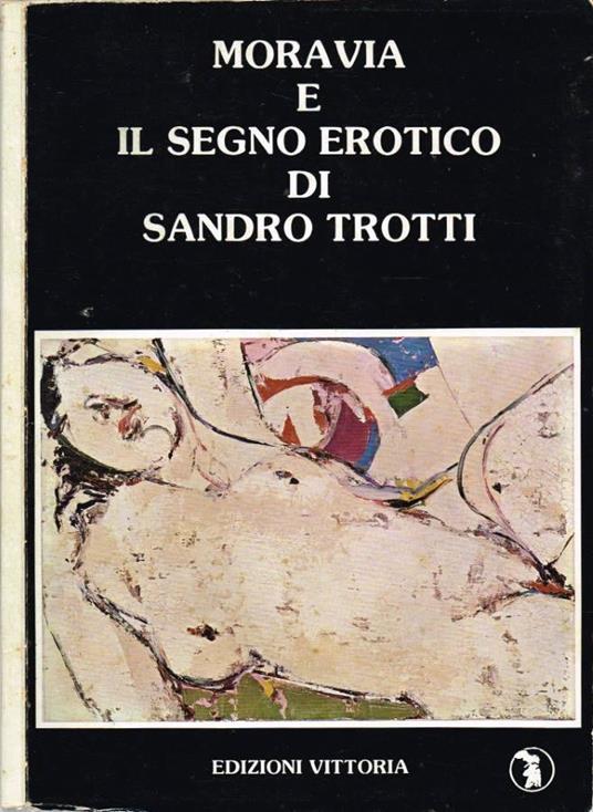 Moravia e il segno erotico di Sandro Trotti - copertina