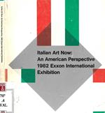 Italian Art Now: An american Perspective 1982 Exxon International Exhibition