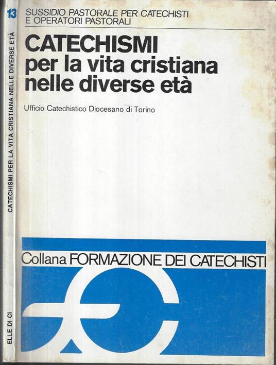 Catechismi per la vita cristiana nelle diverse età - copertina