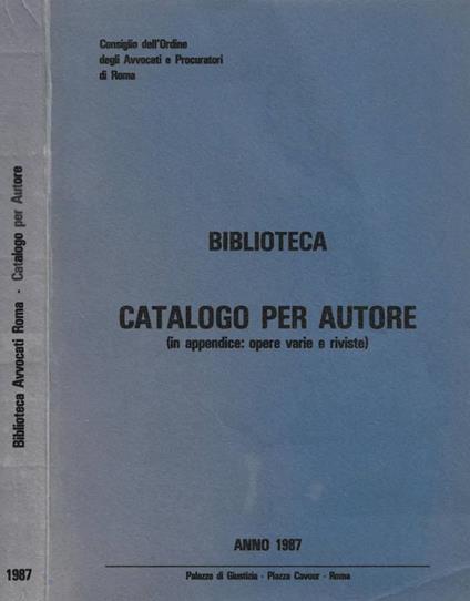Biblioteca. Catalogo per autore (in appendice: opere varie e riviste) - copertina