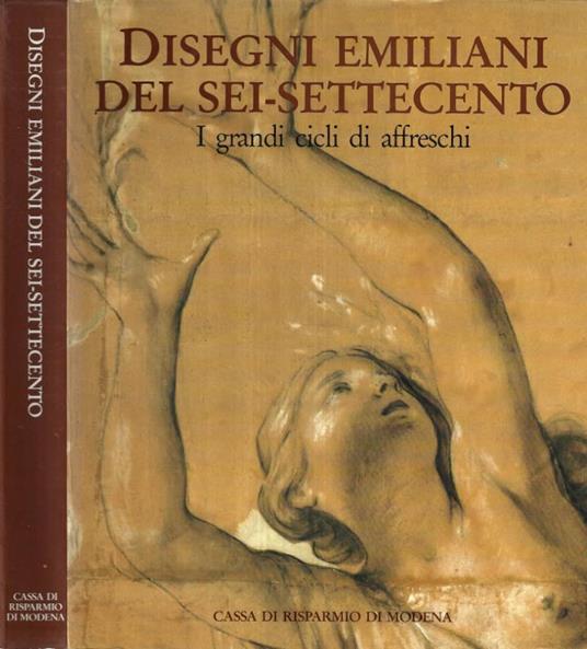 Disegni emiliani del Sei - Settecento - copertina