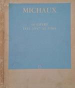 Michaux. 40 opere dal 1947 al 1984