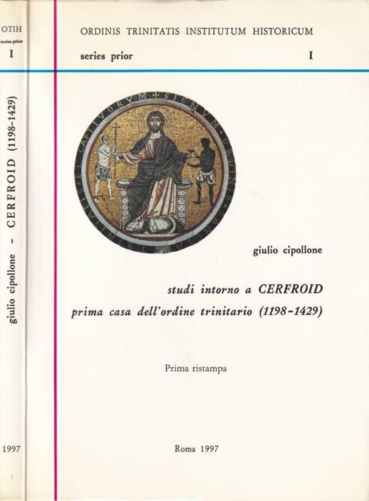 Studi intorno a Cerfroid prima casa dell'ordine trinitario (1198-1429) - copertina