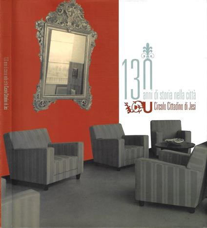 130 anni di storia nella città. Circolo Cittadino di Jesi - copertina