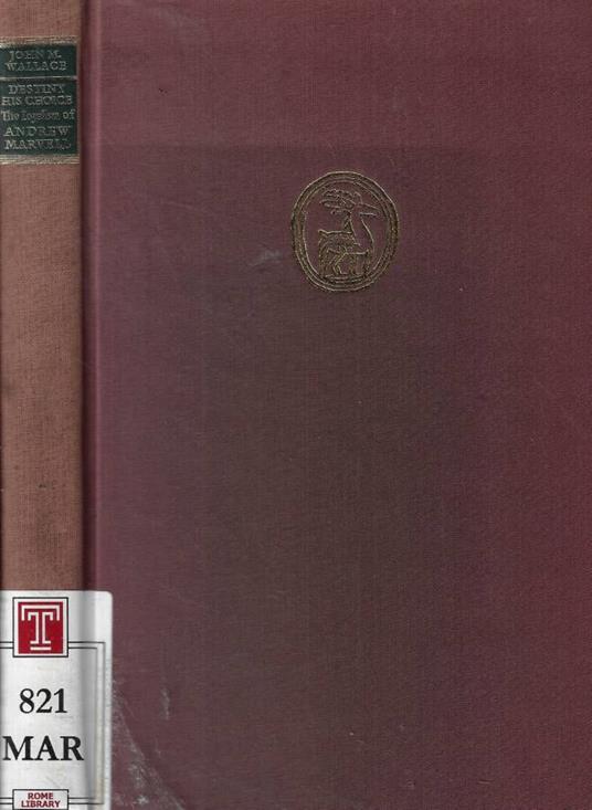 Destiny his choice. The loyalism of Andrew Marvell - copertina