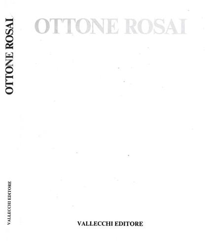 Ottone Rosai. Opere dal 1911 al 1957 - copertina