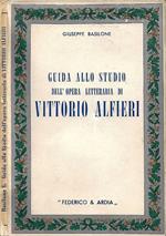 Guida allo studio dell'opera letteraria di Vittorio Alfieri (per gli alunni delle scuole medie superiori)
