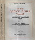Nuovo Codice Civile Italiano annotato con le relazioni ufficiali fra loro coordinate e con riferimenti al Codice Civile del 1865 ed alle nuove norme d'attuazione e transitorie. Volume III: Libro 