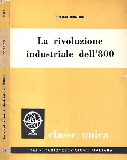 La rivoluzione industriale dell'800 - Franco Briatico - copertina