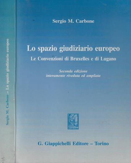 Lo spazio giudiziario europeo - Sergio M. Carbone - copertina