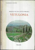 Profilo di una città etrusca. Vetulonia