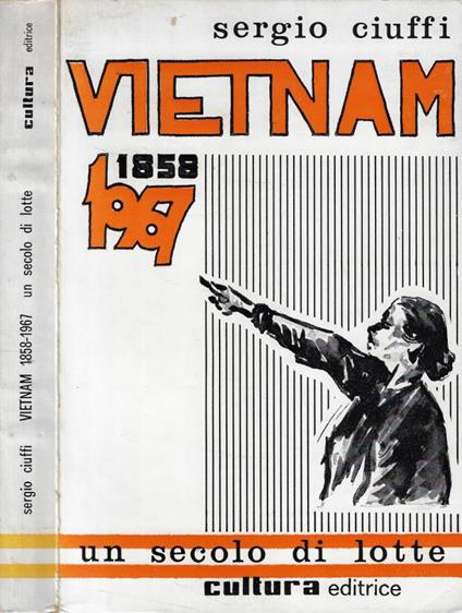 Vietnam 1858-1967 - Sergio Ciuffi - copertina