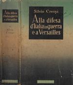 Alla difesa d'Italia in guerra e a Versailles
