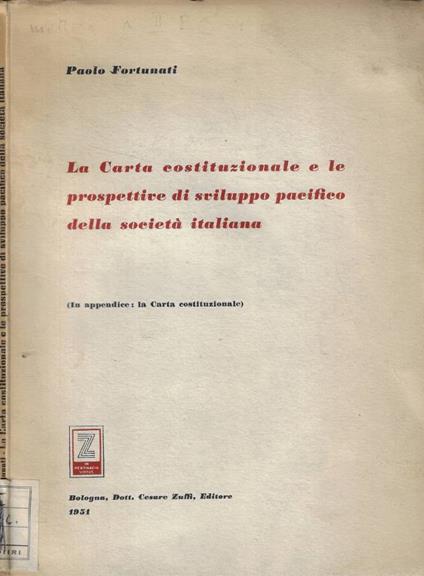 La Carta costituzionale e le prospettive di sviluppo pacifico della società italiana - Paolo Fortunati - copertina
