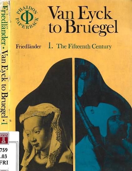 From Van Eyck to Bruegel. Volume One: The Fifteenth Century - Max J. Friedlaender - copertina