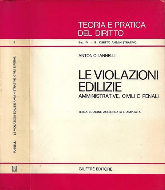 Le violazioni edilizie: amministrative, civili e penali - Antonio Iannelli - copertina