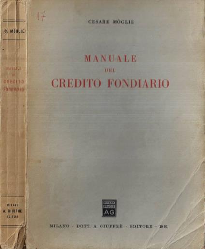 Manuale del credito fondiario - Cesare Moglie - copertina