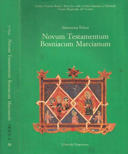 Novum Testamentum Bosniacum Marcianum - Simonetta Pelusi - copertina