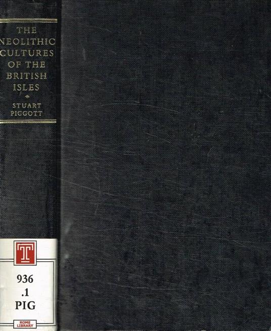 The neolithic cultures of the British Isles - Stuart Piggott - copertina