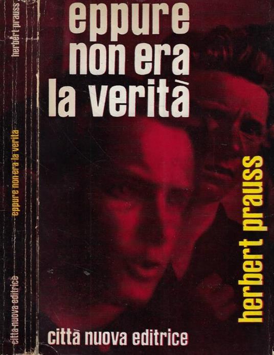 Eppure non era la verità - Herbert Prauss - copertina