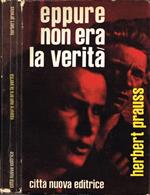 Eppure non era la verità